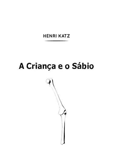 Ebook: A Criana E O Sbio: Um Dilogo Sobre A Vida